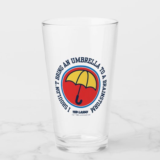 Verre Ted Lasso | Ne devrait pas apporter le parapluie p (Devant)