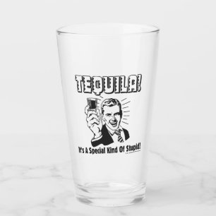 Verre Tequila : Une espèce spéciale d'imbécile