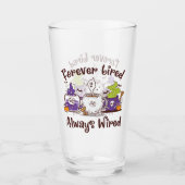 Verre Toujours fatigué, toujours câblé (Devant)