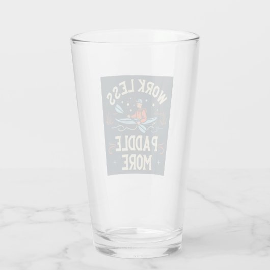 Verre Travailler Moins Paddle Plus Kayak (Dos)