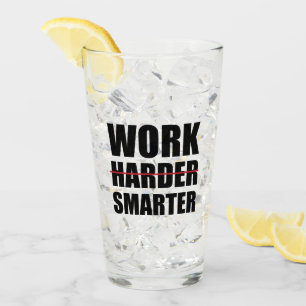 Verre Travailler plus intelligent pas plus difficile Mot