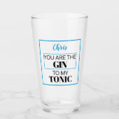 Verre Tu es le GIN de mon TONIC. Bleu. Personnalisé (Devant)