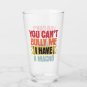 Verre Tu ne peux pas me tromper J'ai un Macho mignon (Devant)