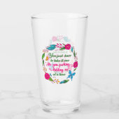 Verre Une femme sage a dit un jour que je suis dehors (Dos)