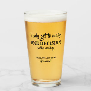 Verre Une seule décision - Proposition amusante de Groom