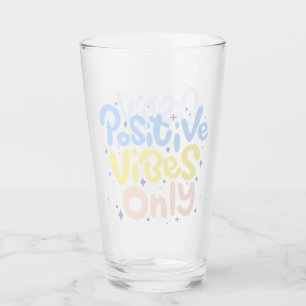 Verre Vibes Positives Seulement