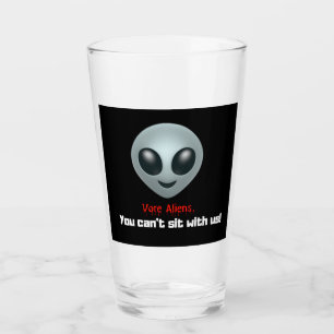 Verre Vore Alien, TU NE PEUX PAS T'ASSEOIR AVEC NOUS !Ta