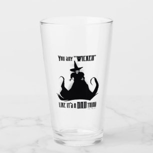Verre Vous dites "Méchant" Comme si c'était une mauvai
