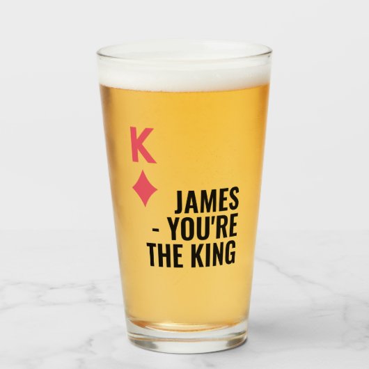 Verre Vous êtes la bière de Poker Personnalisée du Roi (Devant (rempli))