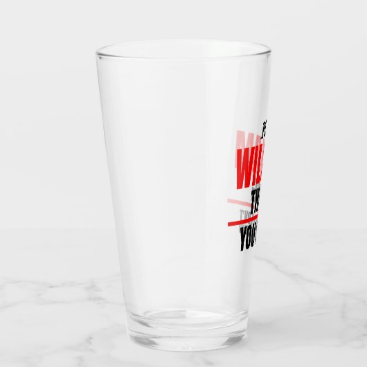 Verre William que tu ne comprendrais pas tiré (Droite)
