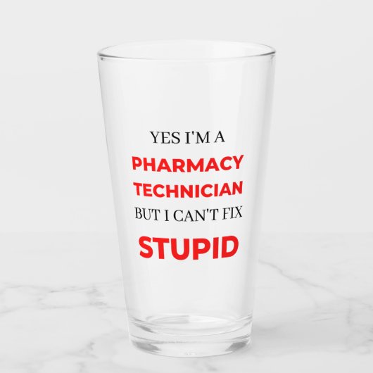 Verre Yes I'm A Pharmacy Technician But I Can't Fix 2 (Devant)