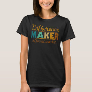 Verschil Maker Trots Maatschappelijk werker 2 T-shirt