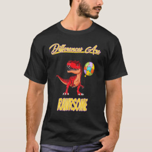 Verschillen Zijn Rawrsome Autisme Grappige Humor T-shirt