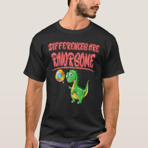 Verschillen zijn Rawrsome Autisme Grappige Sarcasm T-shirt