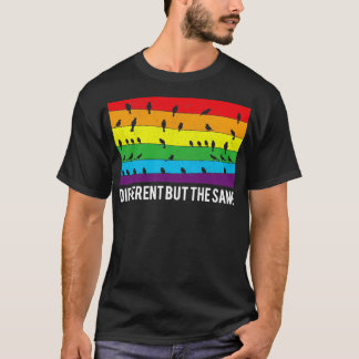 Verschillende maar dezelfde gelijkheid LGBT Pride T-shirt