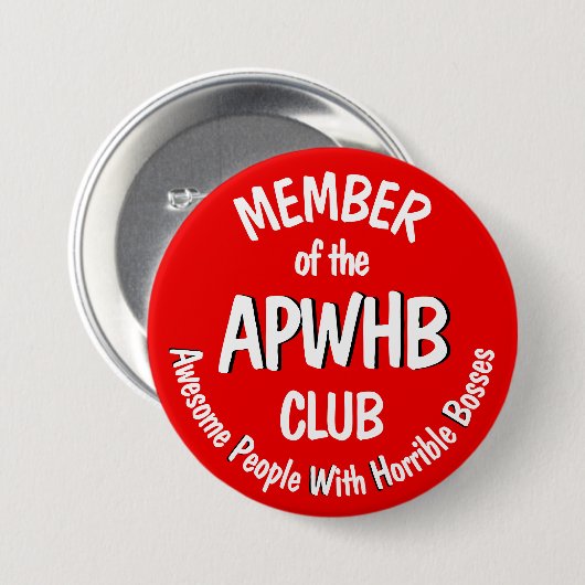 Verschrikkelijk baas motto v2 ronde button 7,6 cm (Voorkant /achterkant)