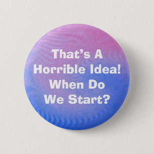 Verschrikkelijk idee Button