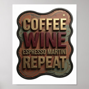 Verse Goud COFFEE WINE ESPRESSO MARTINI HERHALING Poster
