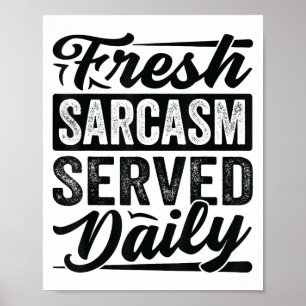 Verse sarcasme dagelijks geserveerd - grappige sar poster