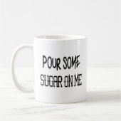 Versez du sucre sur moi tasse (Gauche)
