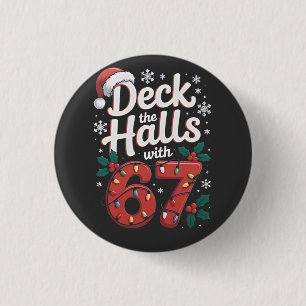 Versier de hallen met 6 7 Grappige Kerstmis Zes Ze Ronde Button 3,2 Cm