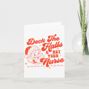 Versier de Halls En Niet Je Verpleegster Grappig K Kaart