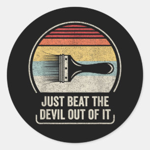 Versla gewoon de duivel ermee ronde sticker