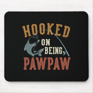 Verslaafd aan het zijn Pawpaw Vaderdag Vissen Pawp Muismat