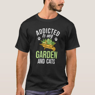 Verslaafd Aan Mijn Tuin En Katten Buiten En Tuinie T-shirt