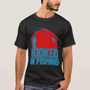 Verslaafd aan vissen t-shirt