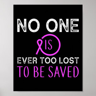 Verslaafd? Niemand is ooit te verloren om gered te Poster