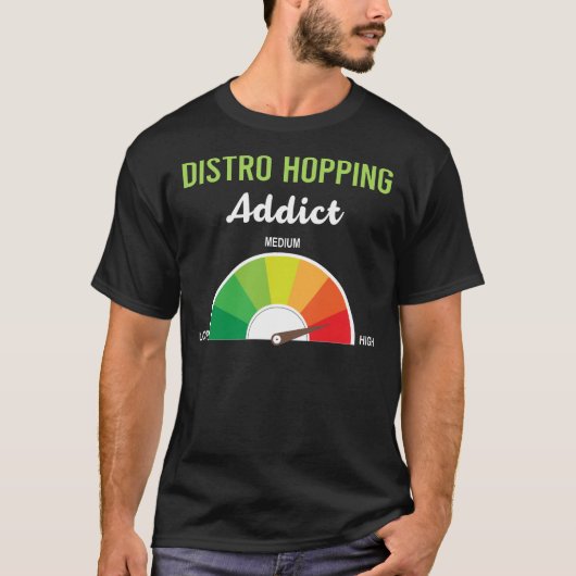 Verslaving Distro Hopping Distrohopper T-shirt (Voorkant)