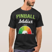 Verslaving flipperkast t-shirt (Voorkant)