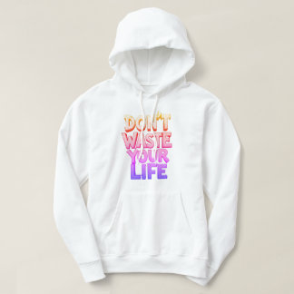 Verspil je tijd niet hoodie