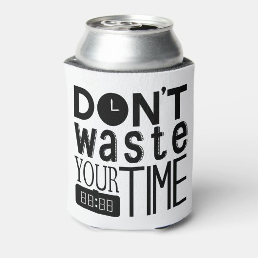 Verspil uw tijd geen typografie Citaat Blikjeskoeler (Blikje Achterkant)