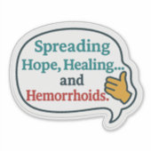 Verspreiden van hoop, genezing... en aambeien - Gr Sticker (Voorkant)