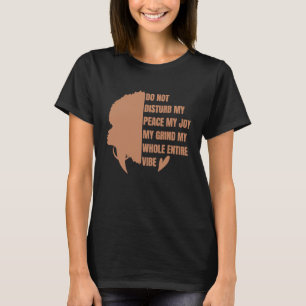 Verstoort mijn vrede niet Mijn grap mijn hele been T-shirt