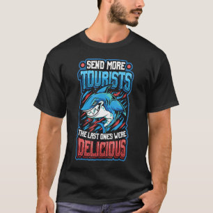 Verstuur meer toeristen de laatste waar heerlijk t-shirt