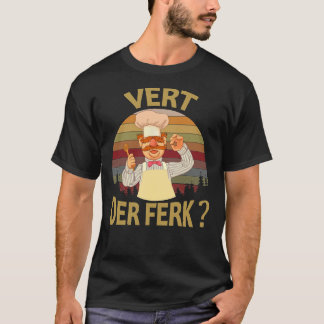 Vert Der Ferk cuisinier Suédois Chef Funny tshirt 