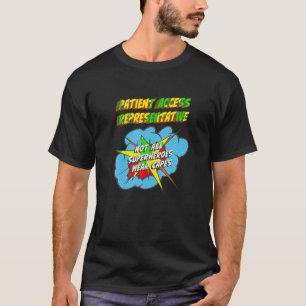 Vertegenwoordiger patiëntentoegang Grappige superh T-shirt
