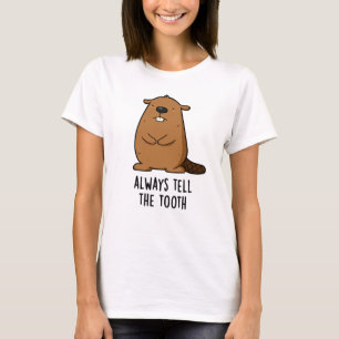 Vertel altijd de tand positieve dier bever woordsp t-shirt