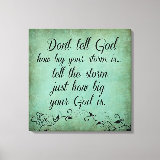 Vertel God niet hoe groot je Storm is Canvas Afdruk (Voorkant)