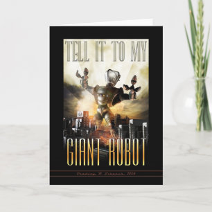 Vertel het aan mijn gigantische robot Wenskaart Kaart