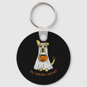 Vertel je hond dat ik Boe Halloween zei Sleutelhanger