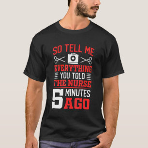 Vertel me alles wat chirurgische chirurgen chirurg t-shirt