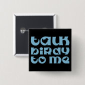 Vertel me Birdy. Vierkante Button 5,1 Cm (Voorkant /achterkant)