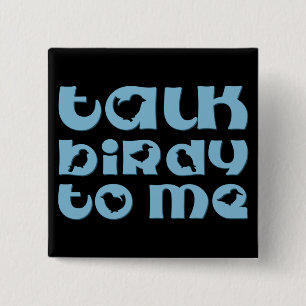 Vertel me Birdy. Vierkante Button 5,1 Cm