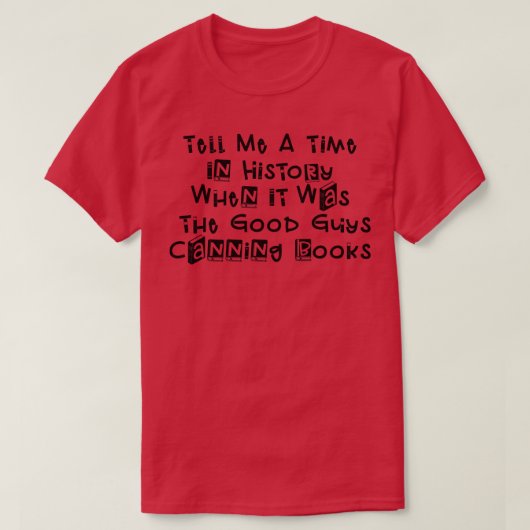 Vertel me een tijd in de geschiedenis dat het de g t-shirt (Design voorkant)