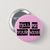Vertel me je wens ronde button 5,7 cm (Voorkant /achterkant)