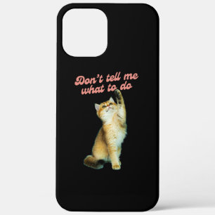 Vertel me niet wat ik moet doen met Meme Cat Lover iPhone 12 Pro Max Hoesje